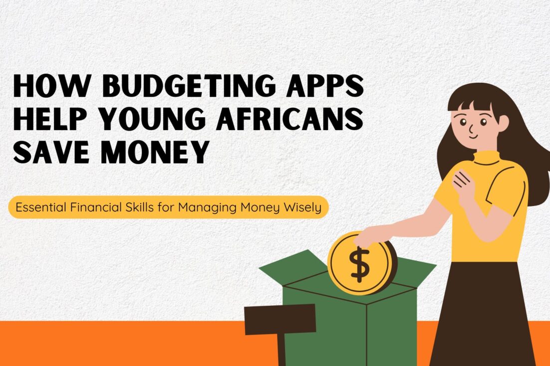 How Budgeting Apps Help Young Africans save Money