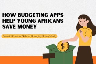 How Budgeting Apps Help Young Africans save Money